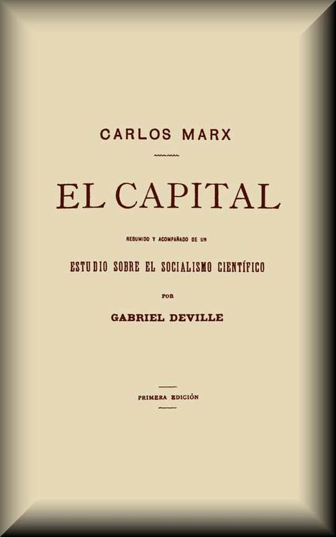 El capital: Resumido y acompañado de un estudio sobre el Socialismo científico