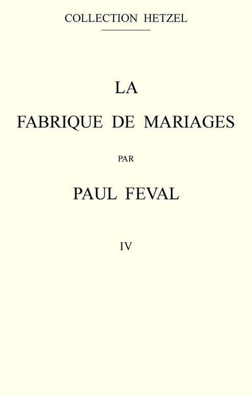 La fabrique de mariages - Volume IV