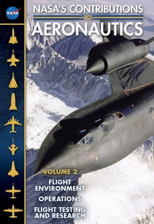 NASA's Contributions to Aeronuatics Volume II: Flight Environment, Operations, Flight Testing and Research