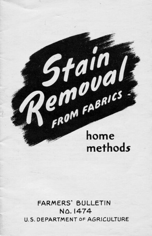 Stain Removal from Fabrics: Home Methods
Farmers' Bulletin No. 1474