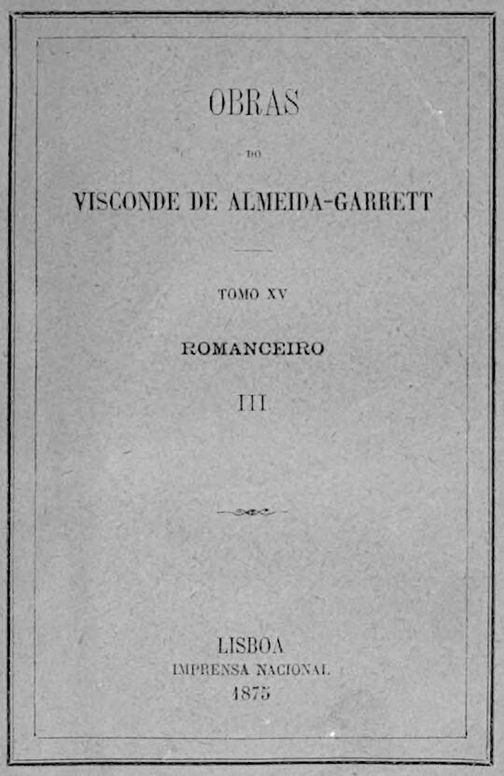 Romanceiro III
Romances Cavalherescos Antigos