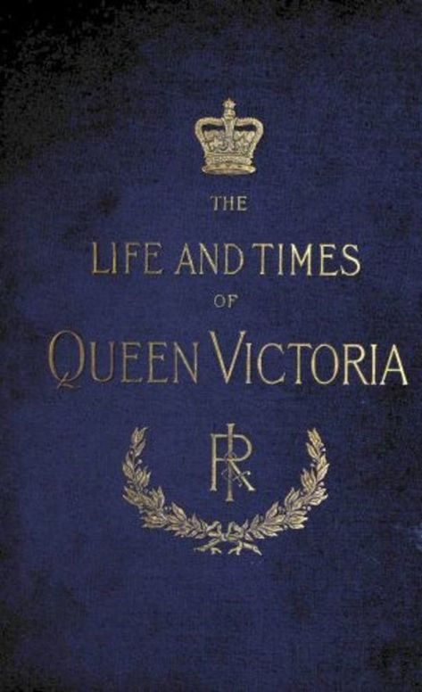 The Life and Times of Queen Victoria; vol. 1 of 4