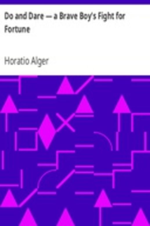 Do and Dare — a Brave Boy's Fight for Fortune