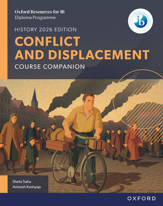 Oxford Resources for IB DP History: Conflict and Displacement Course Book