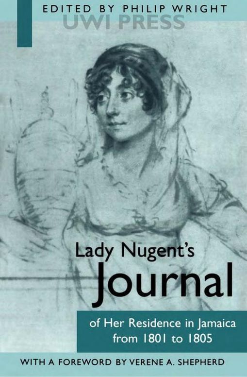 Lady Nugent's Journal of Her Residence in Jamaica from 1801 to 1805