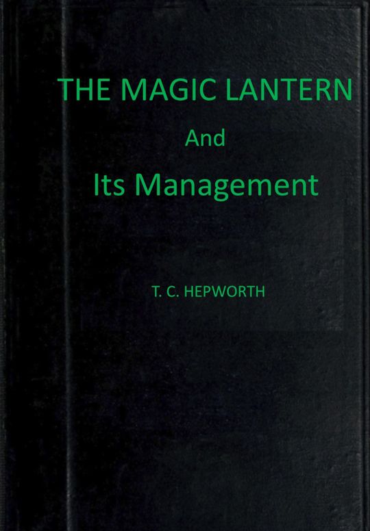 The magic lantern and its management