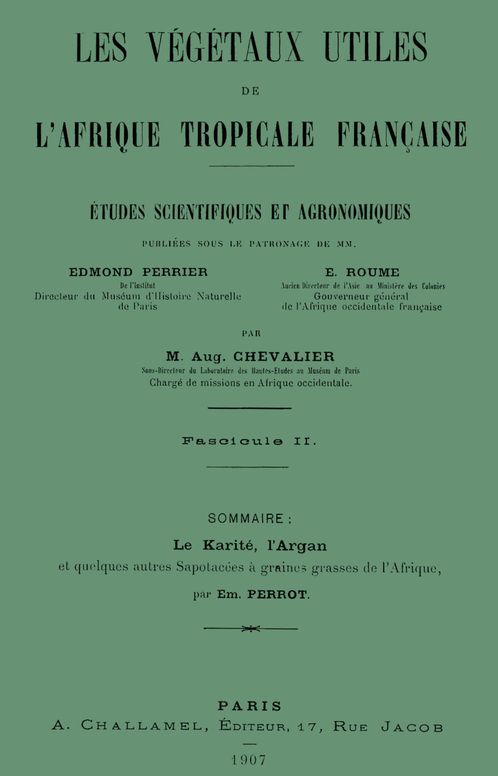 Le Karité, l'Argan et quelques autres Sapotacées à graines grasses de l'Afrique