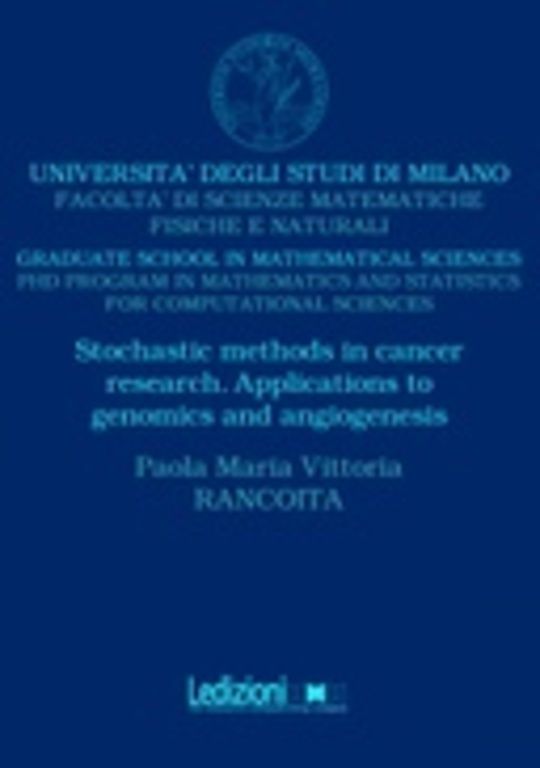 Stochastic Methods in Cancer Research. Applications to Genomics and Angiogenesis