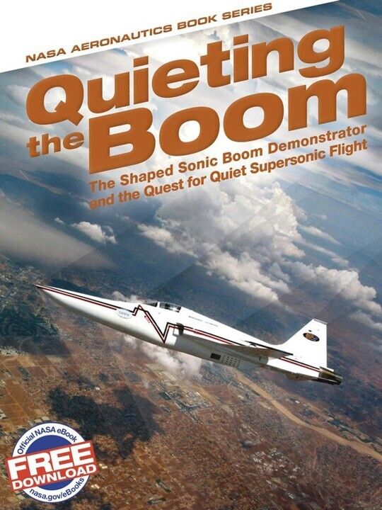 Quieting the Boom: The Shaped Sonic Boom Demonstrator and the Quest for Quiet Supersonic Flight