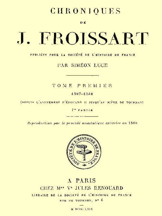 Chroniques de J. Froissart, Tome Premier, 1re partie