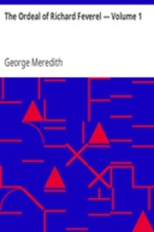 The Ordeal of Richard Feverel — Volume 1