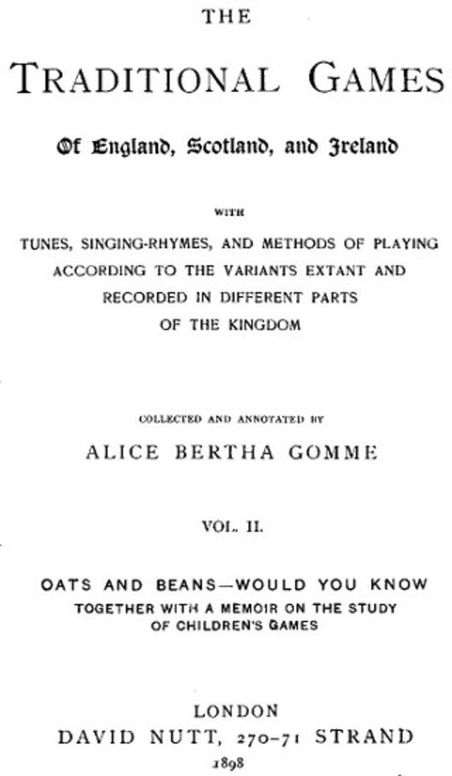 The Traditional Games of England, Scotland, and Ireland (Vol II of II) With Tunes, Singing-Rhymes, and Methods of Playing etc.