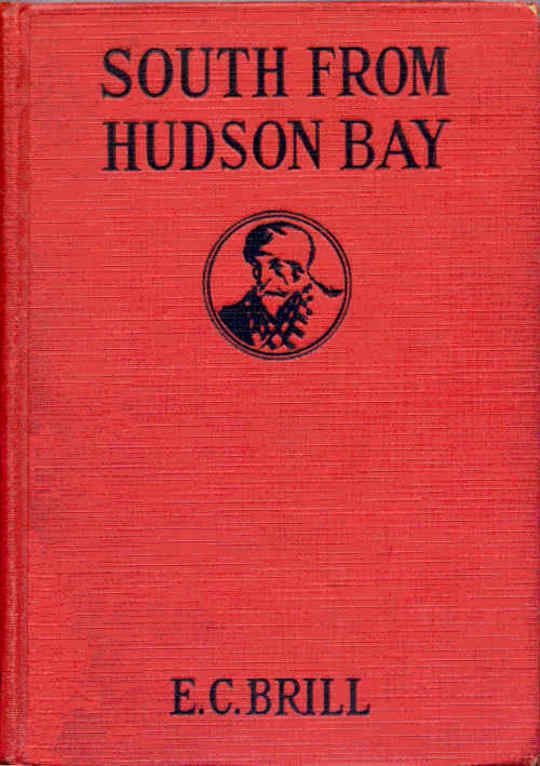 South from Hudson Bay An Adventure and Mystery Story for Boys