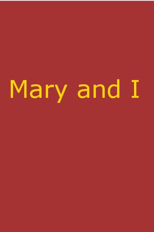 Mary and I Forty Years with the Sioux