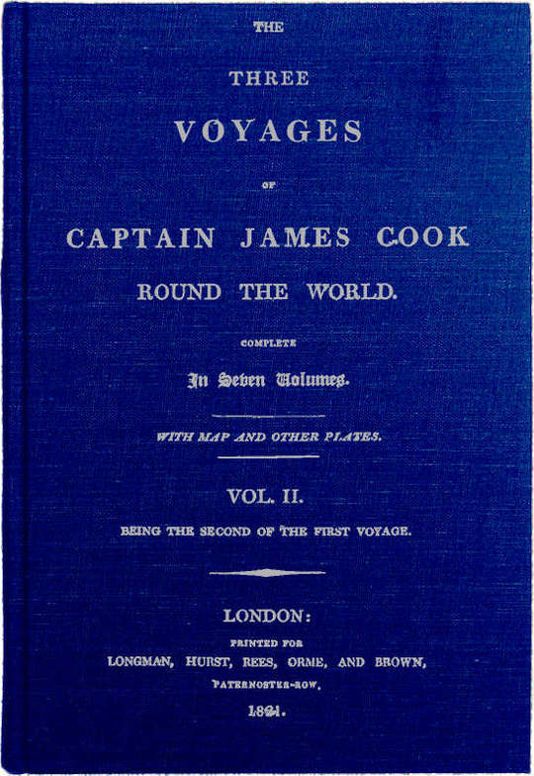 The Three Voyages of Captain Cook Round the World. Vol. II. Being the Second of the First Voyage