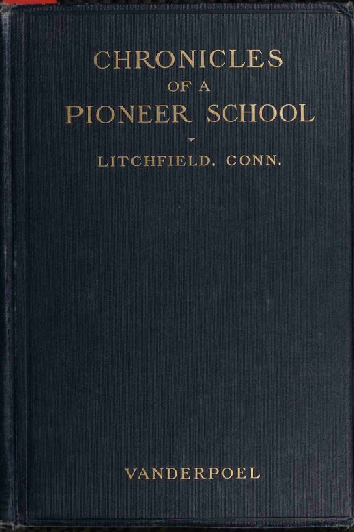 Chronicles of a pioneer school from 1792 to 1833