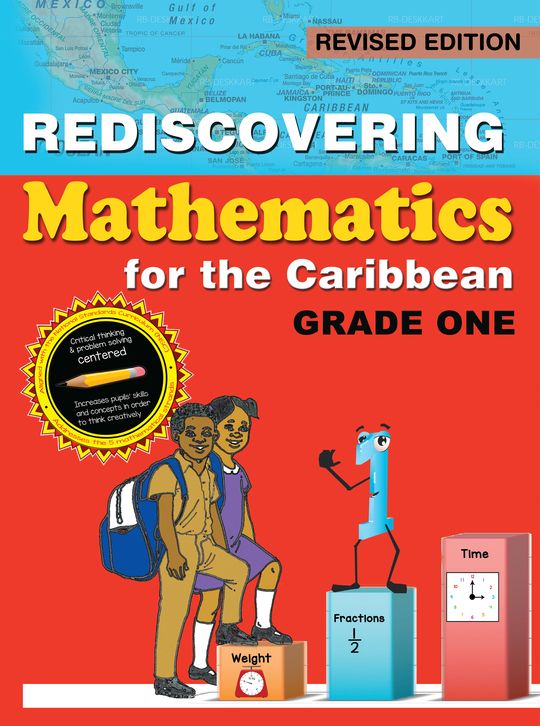 Rediscovering Mathematics for the Caribbean Grade One Revised Edition