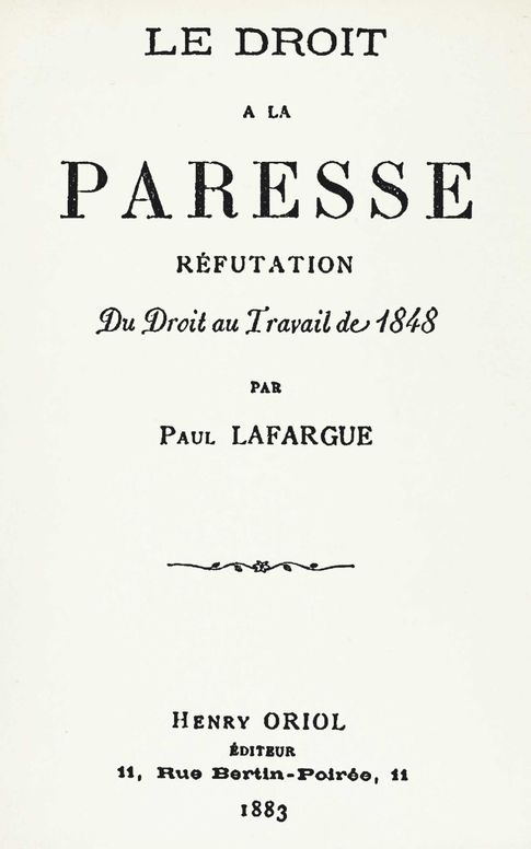 Le droit à la paresse: réfutation du droit au travail de 1848