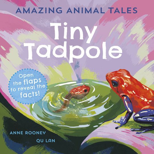 Amazing Animal Tales: Tiny Tadpole