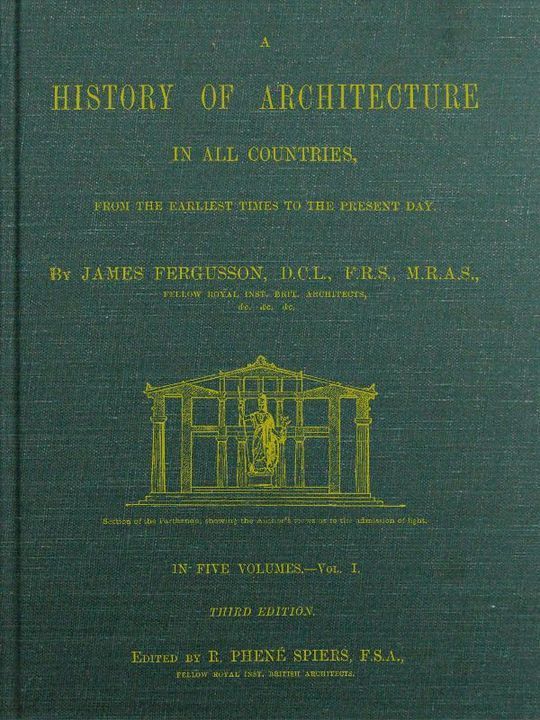 A History of Architecture in all Countries, Volume 1, 3rd ed.
From the Earliest Times to the Present Day