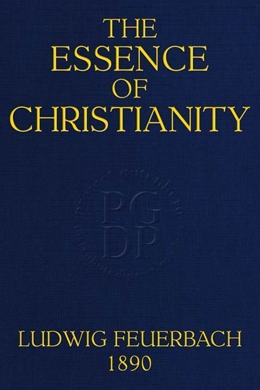 The Essence of Christianity Translated from the second German edition