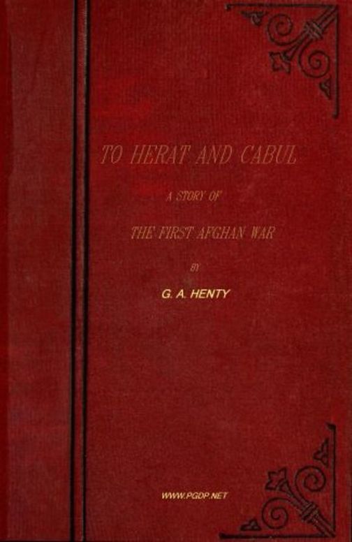 To Herat and Cabul
A Story of The First Afghan War