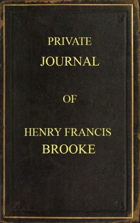 Private Journal of Henry Francis Brooke Late Brigadier-General Commanding 2nd Infantry Brigade Kandahar Field Force, Southern Afghanistan, from April 22nd to August 16th, 1880