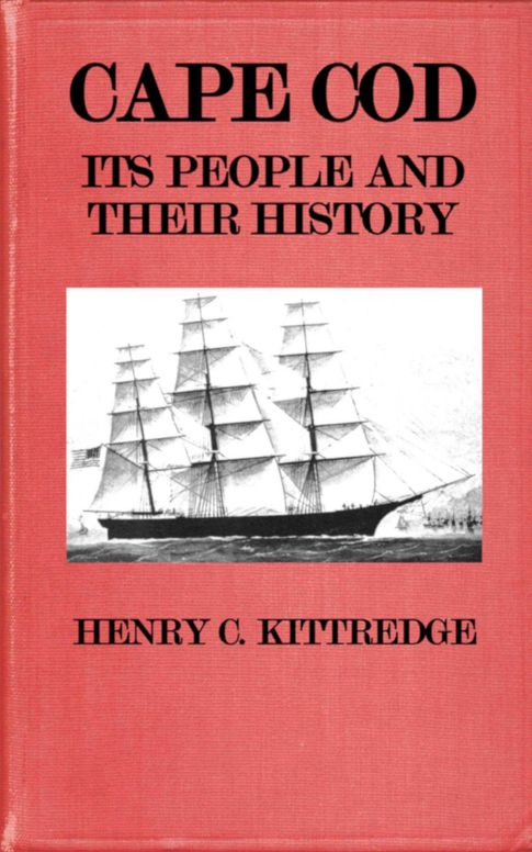 Cape Cod; its people and their history