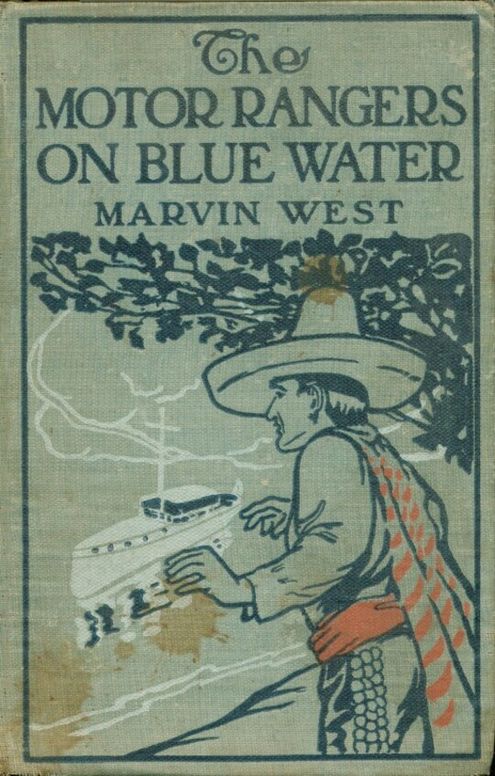The Motor Rangers on Blue Water: or The Secret of the Derelict