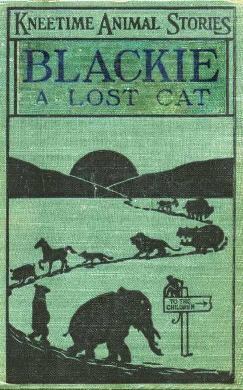 Blackie, a Lost Cat / Her Many Adventures