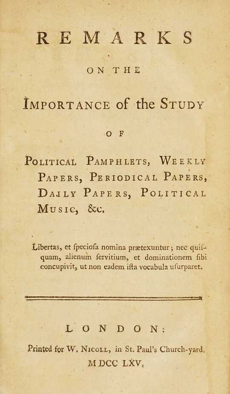 Remarks on the Importance of the Study of Political Pamphlets, Weekly Papers, Periodical Papers, Daily Papers, Political Music, &c