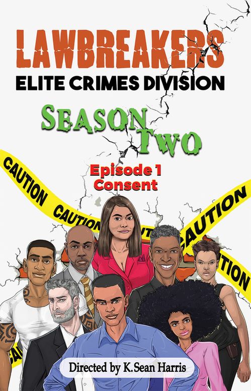 Lawbreakers Elite Crimes Division: Season Two Episode 1: Consent