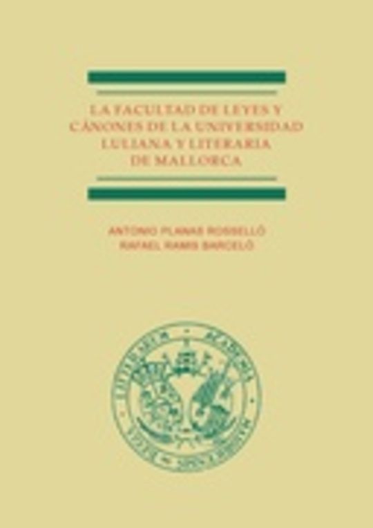 La facultad de leyes y cánones de la Universidad Luliana y Literaria de Mallorca