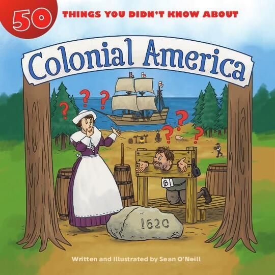 50 Things You Didn't Know about Colonial America