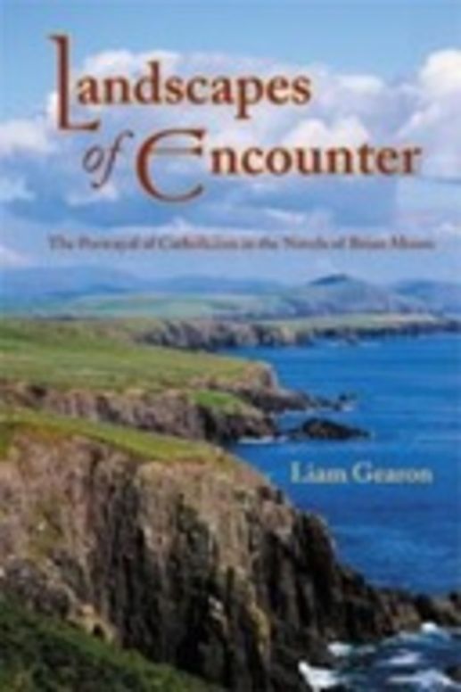 Landscapes of Encounter: The Portrayal of Catholicism in the Novels of Brian Moore