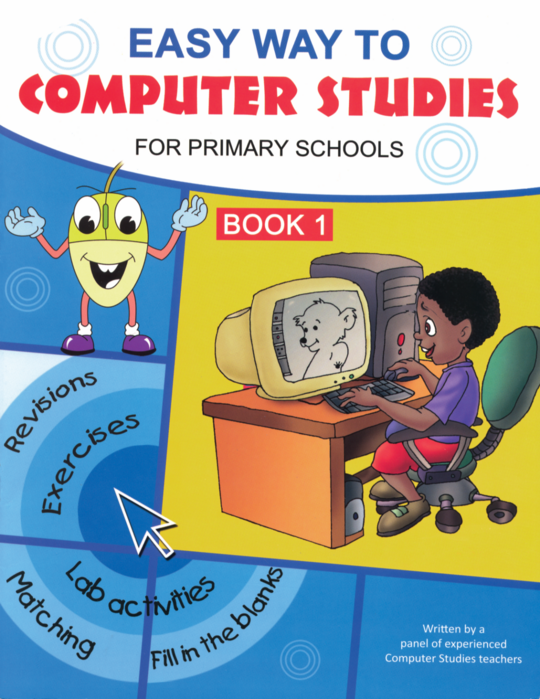 Easy Way to Computer Studies for Primary School Book 1