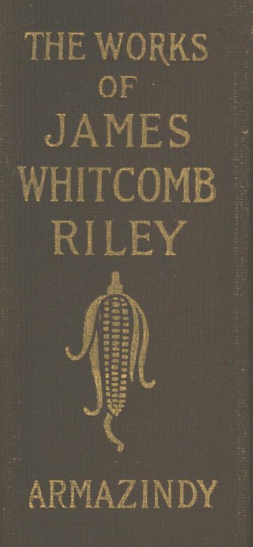 Armazindy
The Poems and Prose Sketches of James Whitcomb Riley