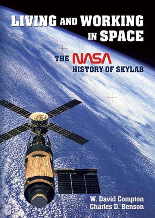Living and Working in Space: A History of Skylab