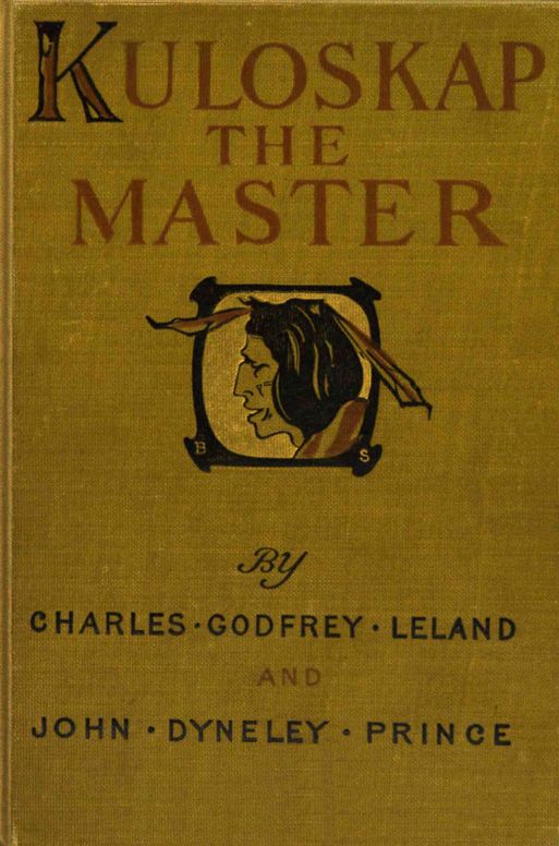 Kulóskap the master, and other Algonkin poems