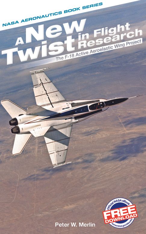 New Twist in Flight Research : The F-18 Active Aeroelastic Wing Project