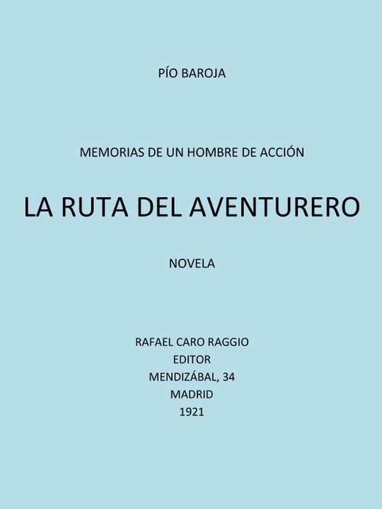 Memorias de un Hombre de Acción: #6 La Ruta del Aventurero