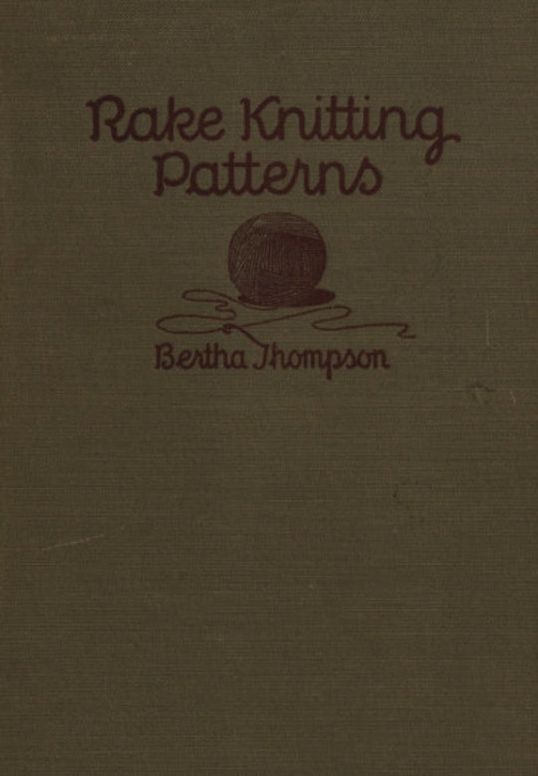 Rake Knitting Patterns by Bertha Thompson | BookFusion