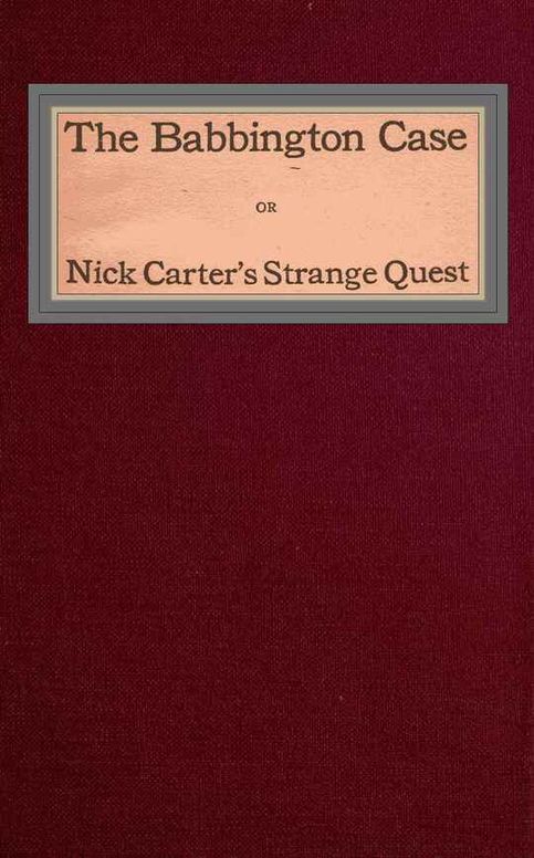 The Babbington case: Or Nick Carter's strange quest