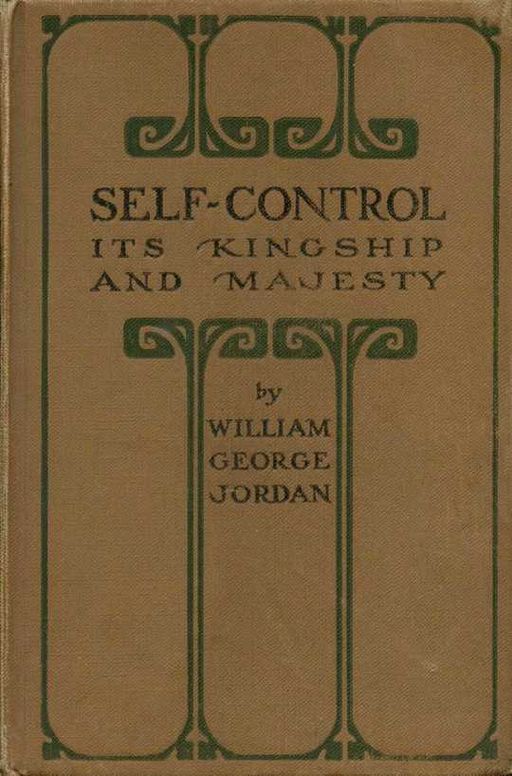 Self-Control Its Kingship and Majesty