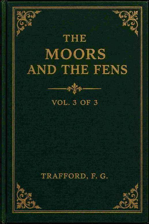 The moors and the fens, volume 3 (of 3)