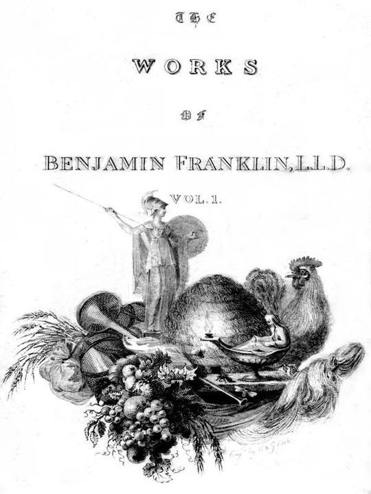 The Complete Works in Philosophy, Politics and Morals of the late Dr. Benjamin Franklin, [Vol 1 of 3]