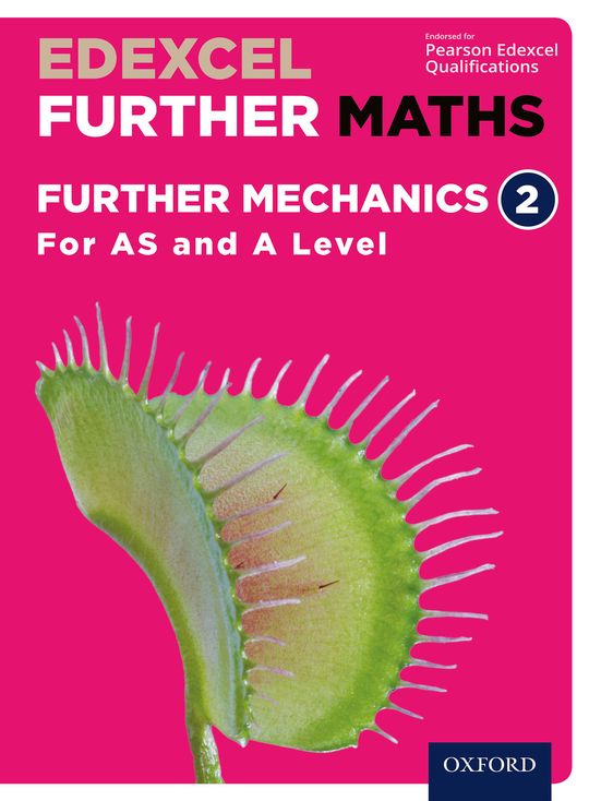 Edexcel Further Maths: Further Mechanics 2 For AS and A Level