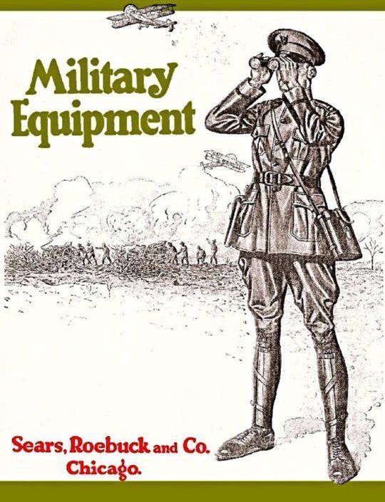1917 Military Equipment:
Sears, Roebuck & Co., Chicago