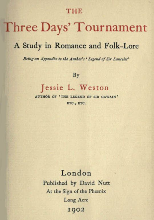 The Three Days' Tournament A Study in Romance and Folk-Lore. Being an Appendix to the Author's 'Legend of Sir Lancelot'