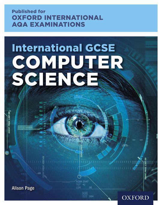 Oxford International AQA Examinations: International GCSE Computer Science